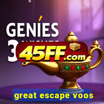 great escape voos